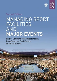 Managing Sport Facilities and Major Events: Second Edition