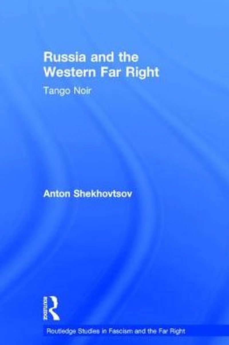Russia and the Western Far Right: Tango Noir