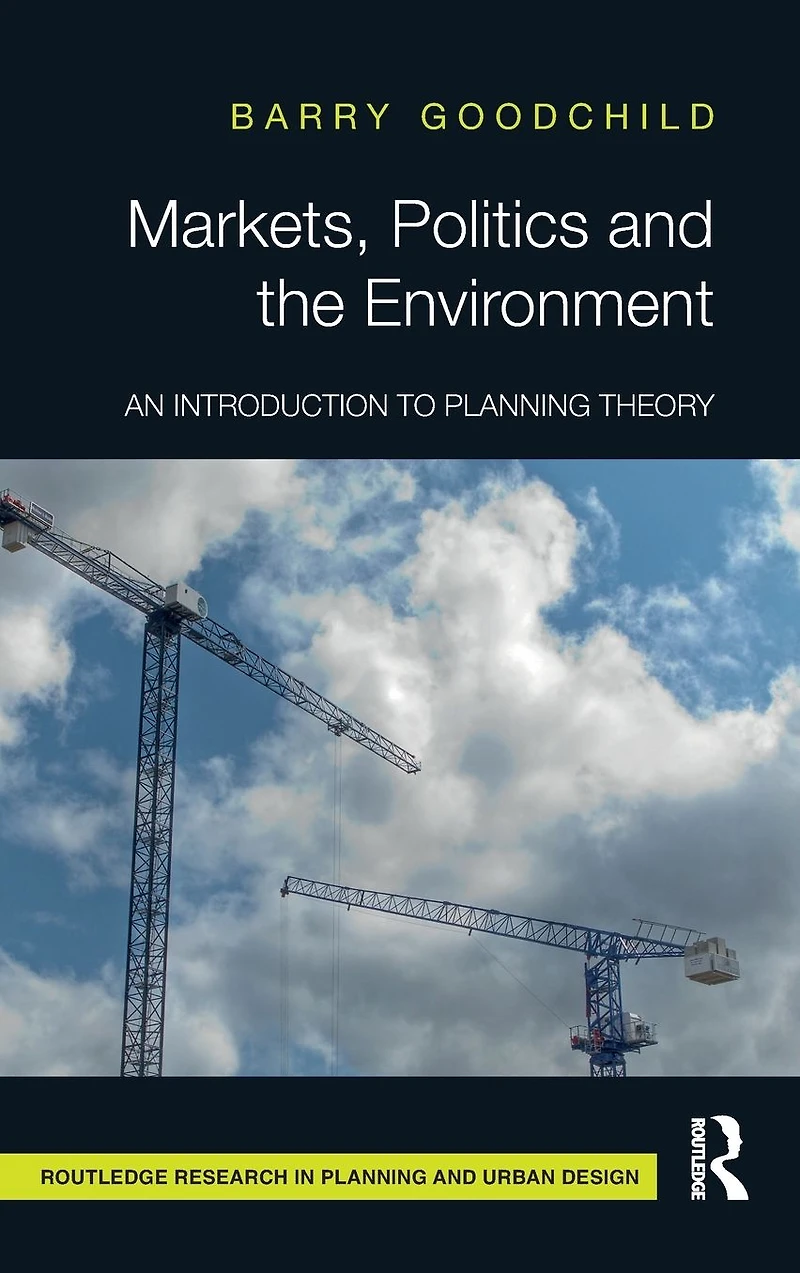 Markets, Politics and the Environment: An Introduction to Planning Theory