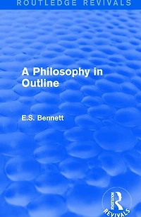 A Philosophy Outline (Routledge Revivals)