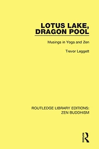 Lotus Lake Dragon Pool: Musings in Yoga and Zen