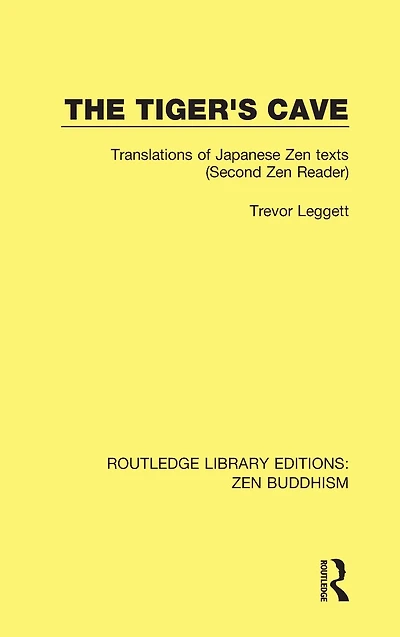 The Tiger's Cave: Translations of Japanese Zen Texts (Second Zen Reader)