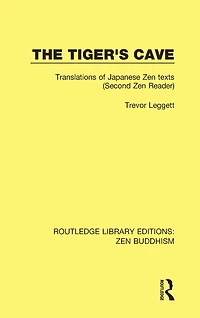 The Tiger's Cave: Translations of Japanese Zen Texts (Second Zen Reader)