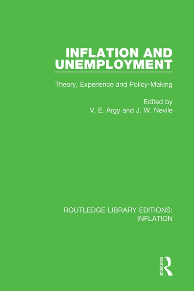Inflation and Unemployment: Theory, Experience Policy Making