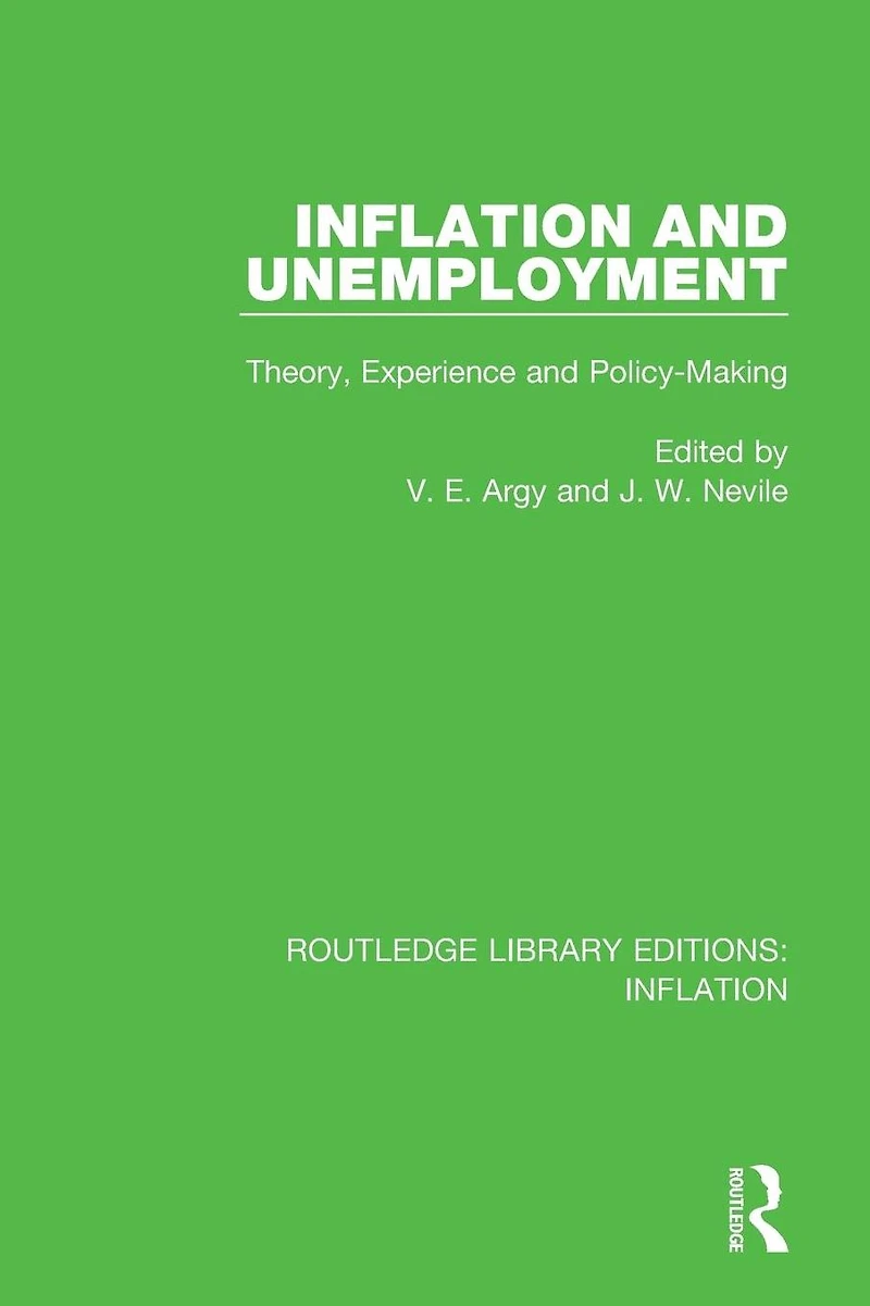 Inflation and Unemployment: Theory, Experience Policy Making