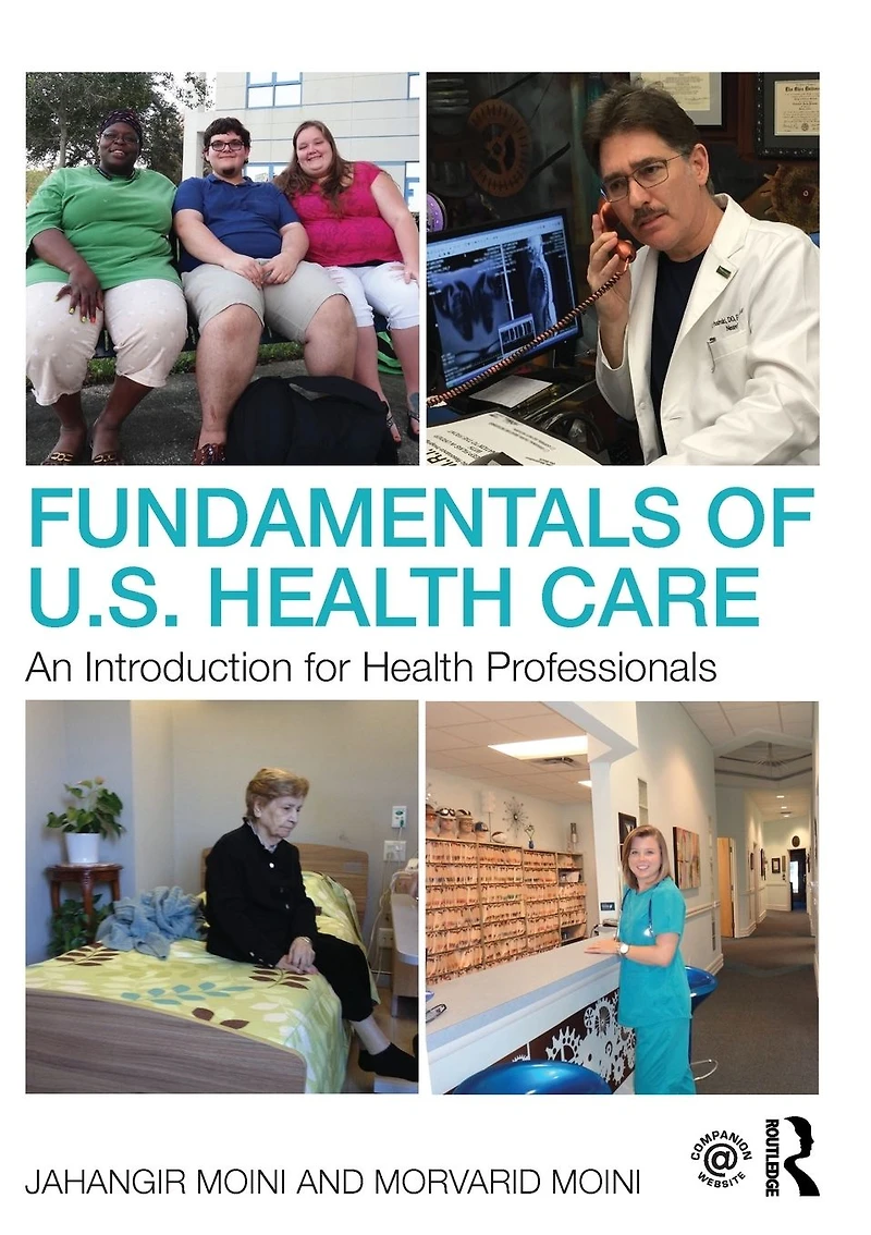 Fundamentals of U.S. Health Care: An Introduction for Professionals