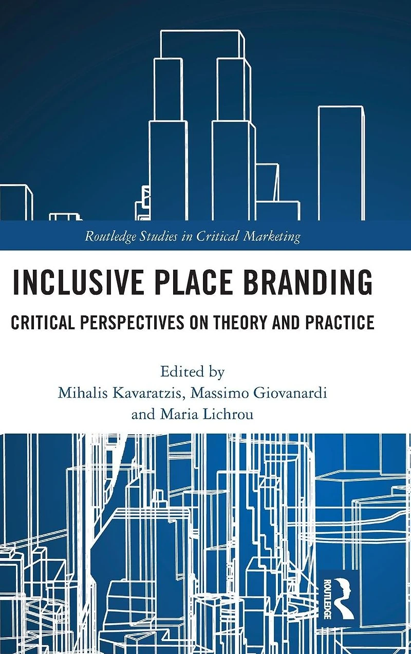 Inclusive Place Branding: Critical Perspectives on Theory and Practice