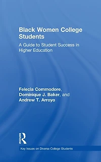 Black Women College Students: A Guide to Student Success Higher Education