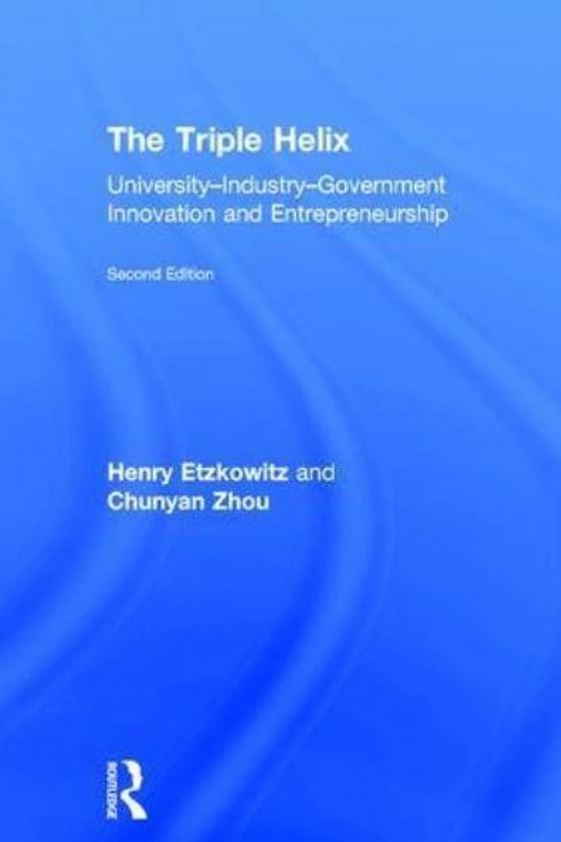 The Triple Helix: University-Industry-Government Innovation and Entrepreneurship