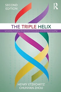 The Triple Helix: University-Industry-Government Innovation and Entrepreneurship