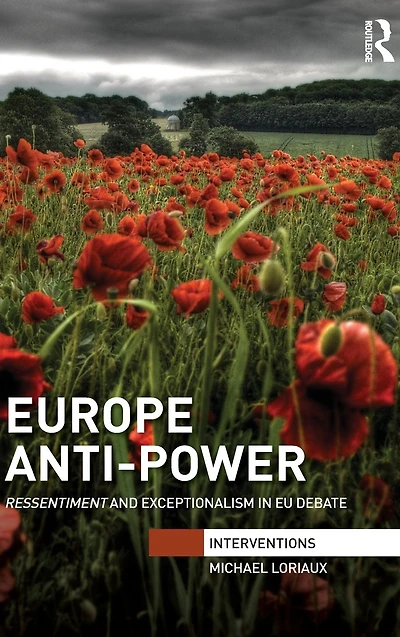 Europe Anti-Power: Ressentiment and Exceptionalism EU Debate