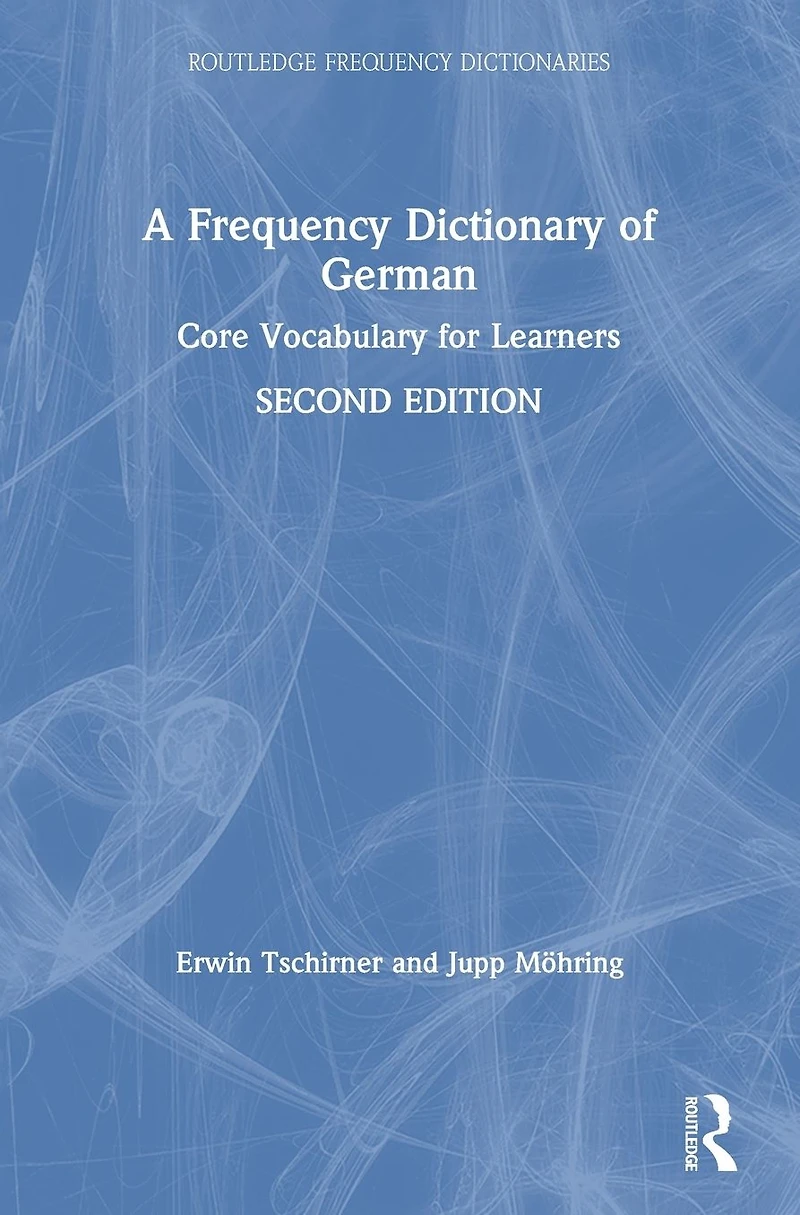 A Frequency Dictionary of German: Core Vocabulary for Learners