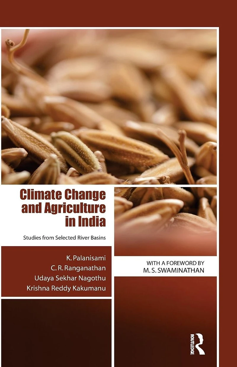 Climate Change and Agriculture India: Studies from Selected River Basins