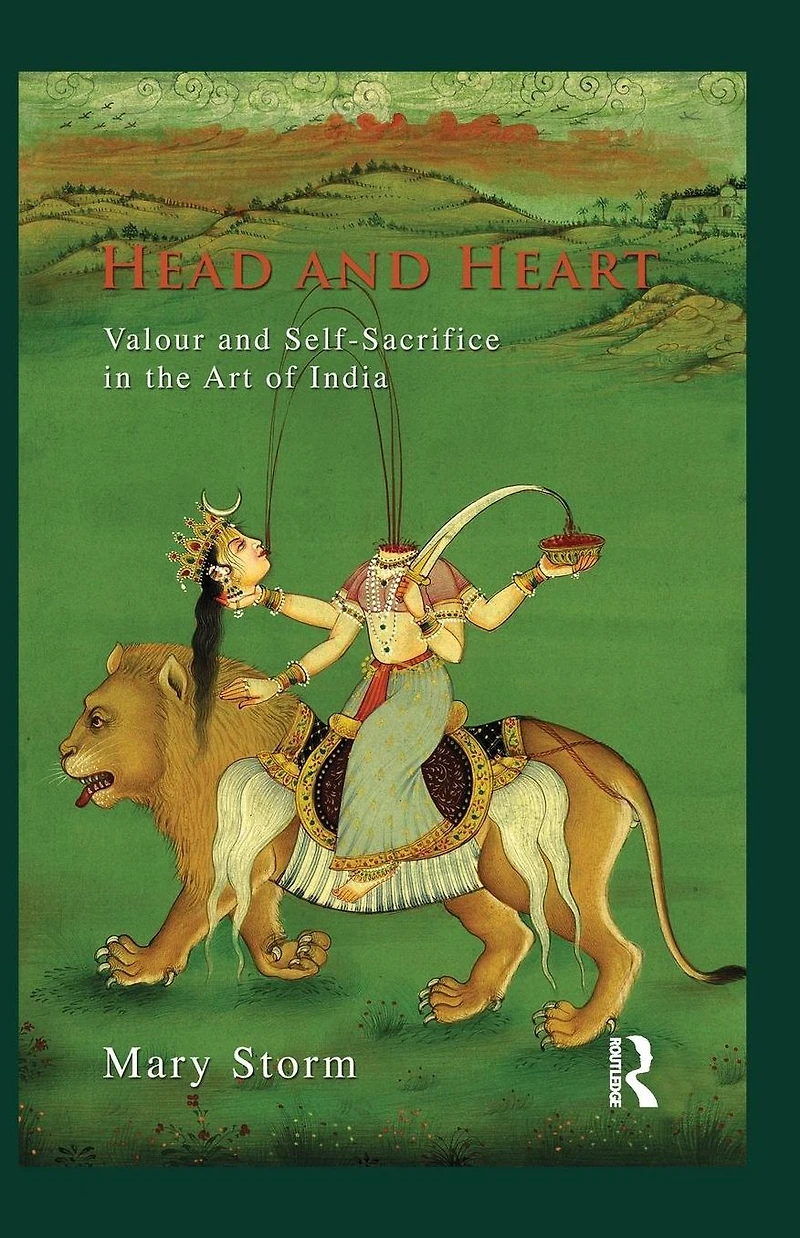 Head and Heart: Valour Self-Sacrifice the Art of India