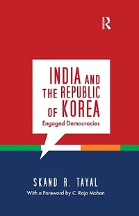 India and the Republic of Korea: Engaged Democracies