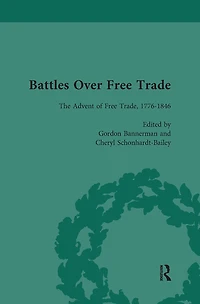 Battles Over Free Trade, Volume 1: The Advent of 1776-1846