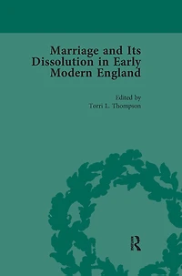 Marriage and Its Dissolution Early Modern England