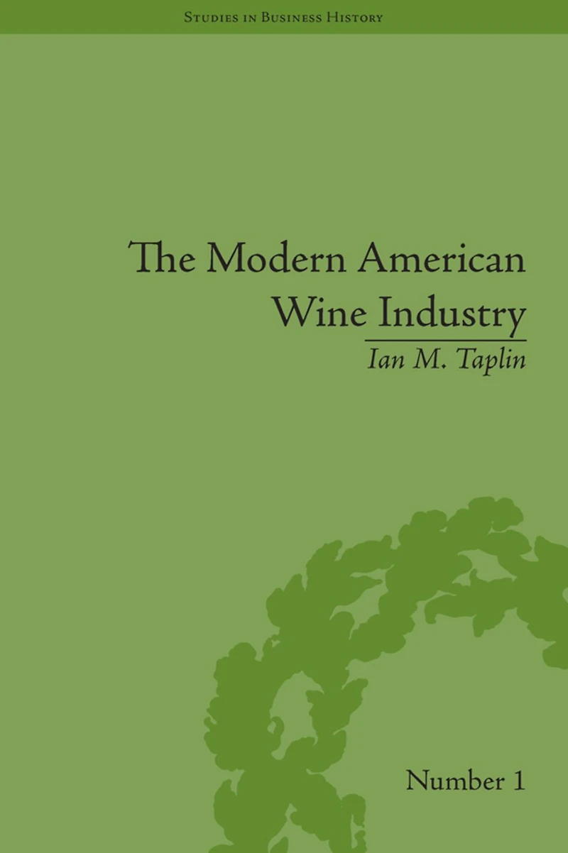 The Modern American Wine Industry: Market Formation and Growth North Carolina