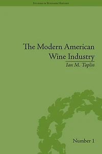 The Modern American Wine Industry: Market Formation and Growth North Carolina