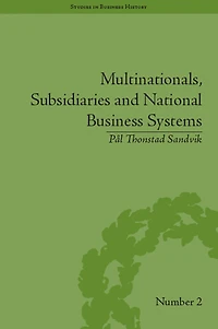 Multinationals, Subsidiaries and National Business Systems: The Nickel Industry Falconbridge Nikkelverk