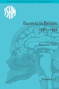 Bacteria Britain, 1880-1939