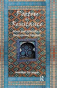 Poetry as Resistance: Islam and Ethnicity Postcolonial Pakistan