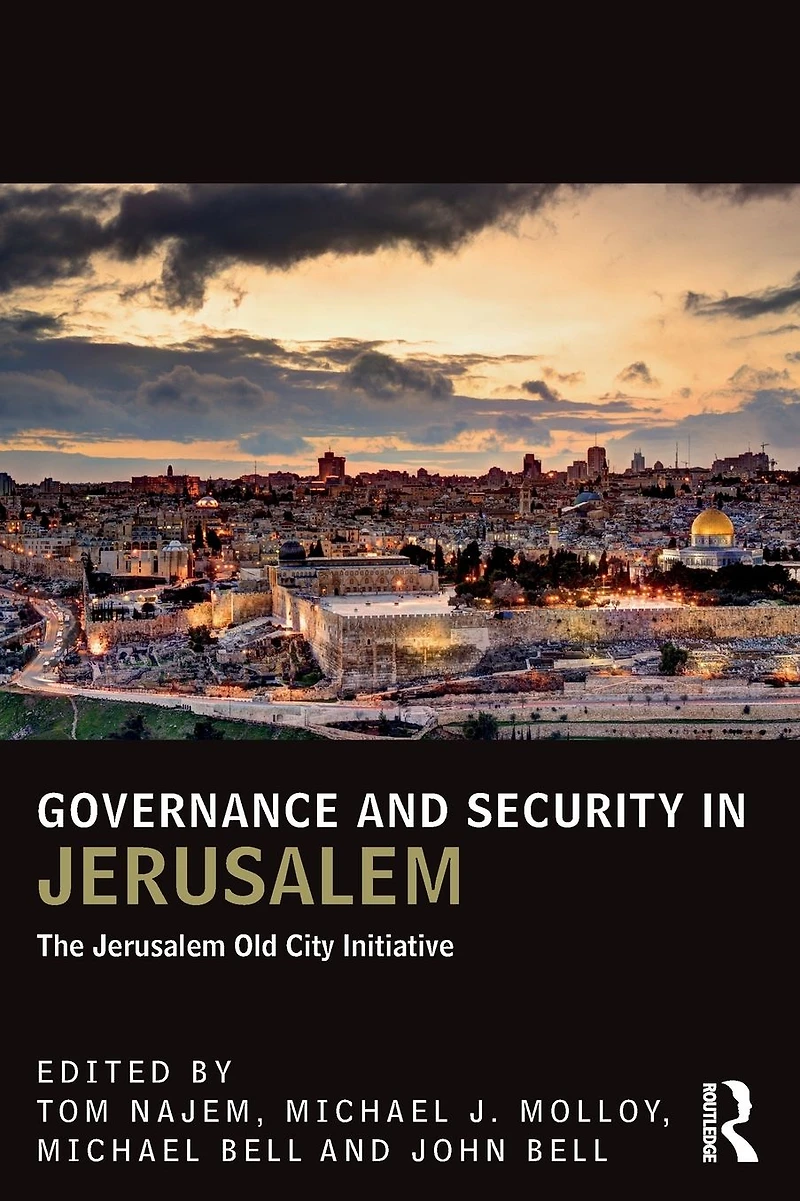 Governance and Security Jerusalem: The Jerusalem Old City Initiative