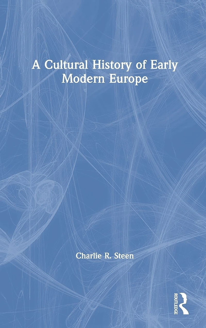 A Cultural History of Early Modern Europe