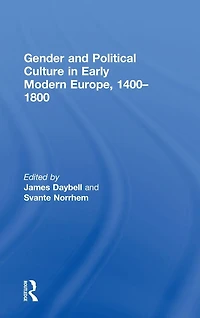 Gender and Political Culture Early Modern Europe, 1400-1800