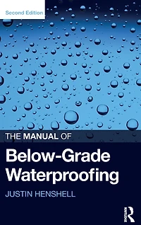 The Manual of Below-Grade Waterproofing