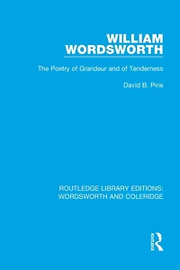 William Wordsworth: The Poetry of Grandeur and Tenderness
