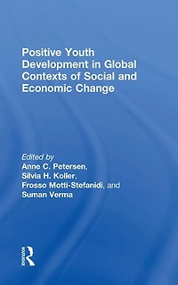 Positive Youth Development Global Contexts of Social and Economic Change