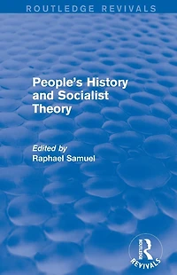 People's History and Socialist Theory (Routledge Revivals)