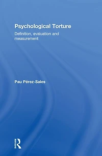 Psychological Torture: Definition, Evaluation and Measurement