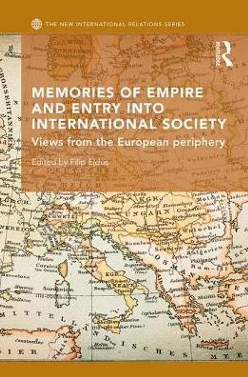 Memories of Empire and Entry into International Society: Views from the European periphery