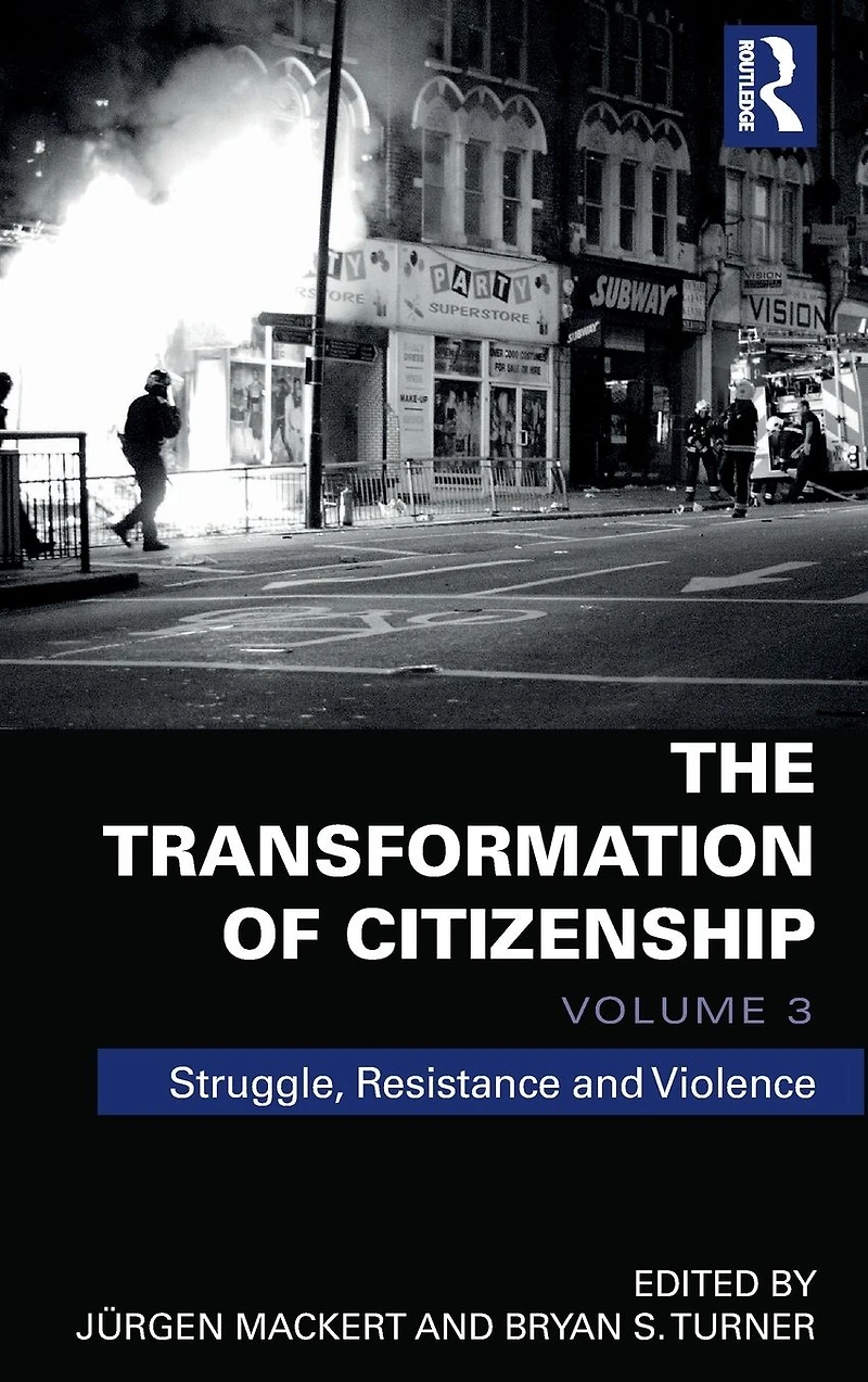 The Transformation of Citizenship, Volume 3: Struggle, Resistance and Violence