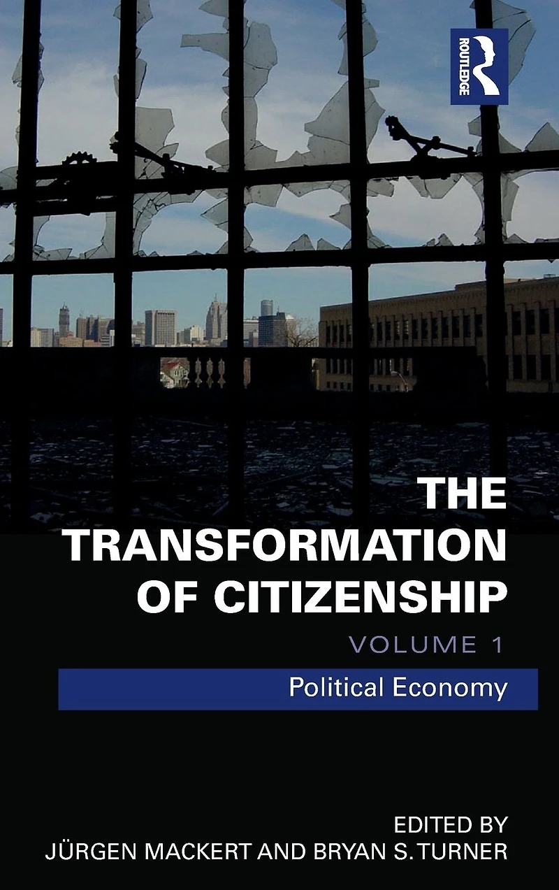 The Transformation of Citizenship, Volume 1: Political Economy