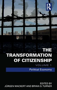 The Transformation of Citizenship, Volume 1: Political Economy