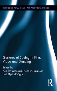 Gestures of Seeing Film, Video and Drawing