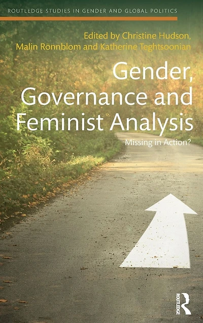 Gender, Governance and Feminist Analysis: Missing in Action?