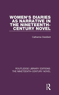 Women's Diaries as Narrative the Nineteenth-Century Novel