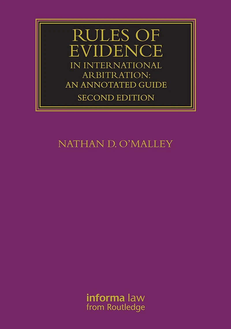 Rules of Evidence International Arbitration: An Annotated Guide