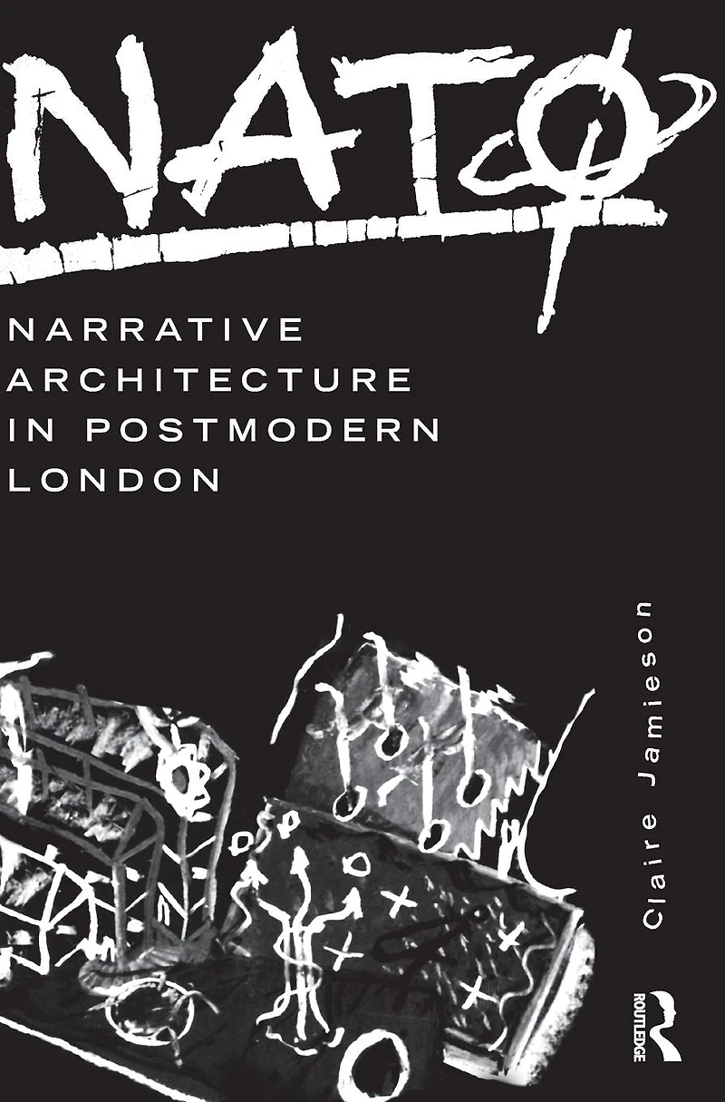 NATØ: Narrative Architecture Postmodern London