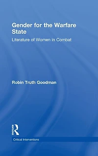 Gender for the Warfare State: Literature of Women Combat