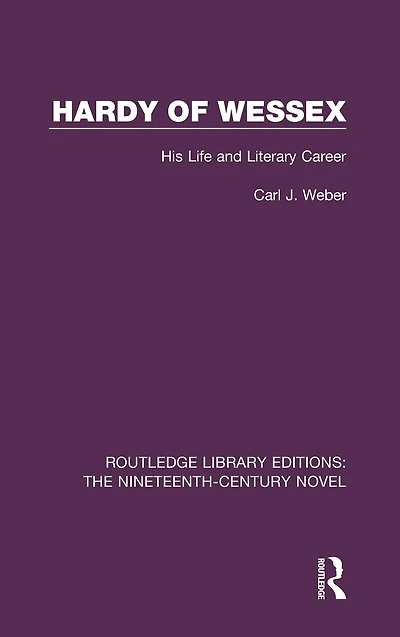 Hardy of Wessex: His Life and Literary Career