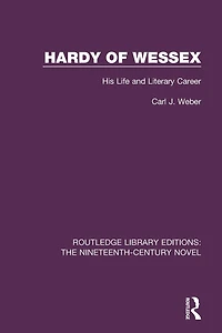 Hardy of Wessex: His Life and Literary Career