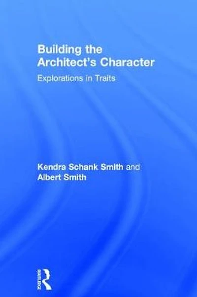 Building the Architect's Character: Explorations Traits