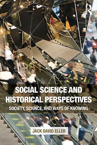 Social Science and Historical Perspectives: Society, Science, Ways of Knowing