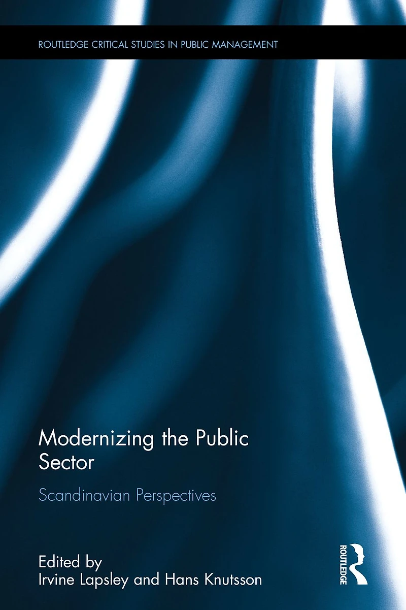 Modernizing the Public Sector: Scandinavian Perspectives