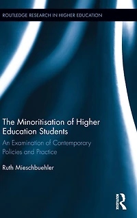 The Minoritisation of Higher Education Students: An Examination Contemporary Policies and Practice